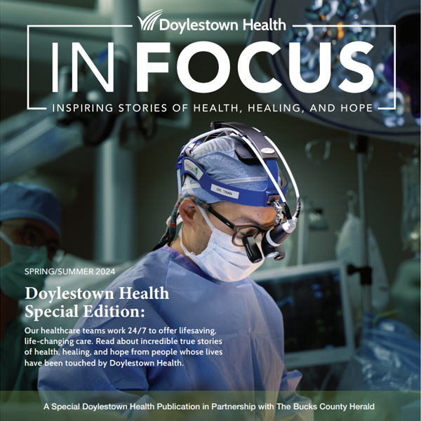 In Focus Cover - Spring - Summer 2024 | Doylestown Health